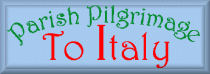Link to Italy Pilgrimage